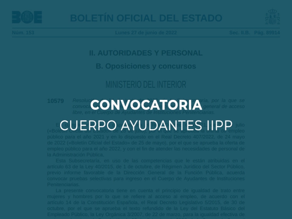 Convocatoria Funcionarios de Prisiones - OEP 2021 + OEP 2022