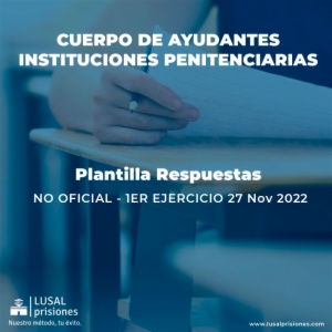 Plantilla Respuestas Examen Prisiones 27 Nov. 2022 (NO OFICIAL)