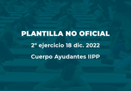 Plantilla Respuestas Ayudantes IIPP 18 dic. 2022 (NO OFICIAL)