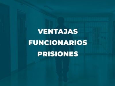 Ventajas de ser funcionario de prisiones