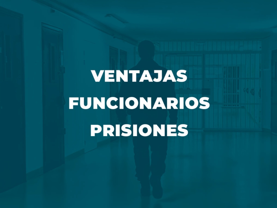 Ventajas de ser funcionario de prisiones